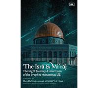 The Isra' & Mi'raj: The Night Journey and Ascension of the Prophet Muhammad ﷺ
