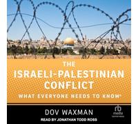 The Israeli-Palestinian Conflict: What Everyone Needs to Know(r)