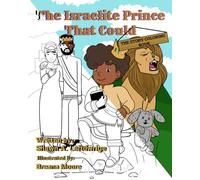 The Israelite Prince That Could: The Story Coloring Book