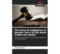 The issue of negligence in Section 24a II of the Road Traffic Act (StVG): When should drug use in the distant past be assumed to be at least negligent?
