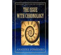 The Issue with Chronology: 1 (History: Fiction or Science?)