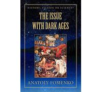 The Issue with Dark Ages: 4 (History: Fiction or Science?)