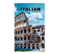 THE ITALIAN AUTUMN ESCAPE: 2025 Edition: A Traveler's Guide to Florence, Tuscany, and Rome during the Harvest Season