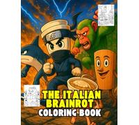 THE ITALIAN BRAINROT COLORING BOOK: Weird fantasy animals & Creatures coloring illustrations for kids and adults PART 2