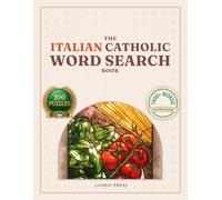 The Italian Catholic Word Search Book: A Large Print Puzzle Book of Italian Kitchens, Saints, and Celebrations - 100 Puzzles Included (The Catholic Quiet Hour)