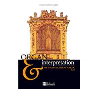 The Italian classical school - Part I: ORGAN & INTERPRETATION (ORGANO & INTERPRETAZIONE)