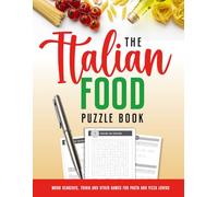 The Italian Food Puzzle Book: Word Searches, Trivia and Other Games for Pasta and Pizza Lovers
