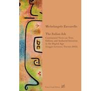 The italian job. Continental views on text, edition, and authorial intention in the digital age (Goggio Lectures, Toronto 2023) (University of Toronto Series)