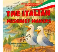 The Italian Mischief Makers: A Fully Illustrated Storybook of Seaside Pranks and Friendship - For Children Ages 4-9
