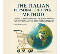 The Italian Personal Shopper: A Guide to Florence's Style Beauty & Authentic Experiences