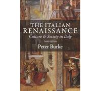 The Italian Renaissance: Culture and Society in Italy - Third Edition