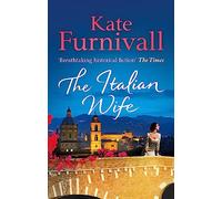 The Italian Wife: a breath-taking and heartbreaking pre-WWII romance set in Italy