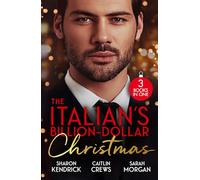 The Italian's Billion-Dollar Christmas: Don’t miss this band-new billionaire Christmas romance anthology! Perfect for fans of forced proximity and festive flings in 2025!