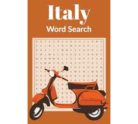 THE ITALY WORD SEARCH: The Ultimate Puzzle Collection for Foodies, Travelers & Art Lovers