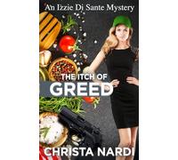 The Itch of Greed (Izzie Di Sante Mysteries)