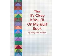 The It's Okay If You Sit on My Quilt Book