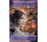 The Itsy Bitsy Jorogumo: Paranormal Witch and Wizard Mysteries: 11 (The Hex Files with Felix Thatch Series)