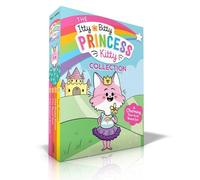 The Itty Bitty Princess Kitty Collection (Boxed Set): The Newest Princess; The Royal Ball; The Puppy Prince; Star Showers