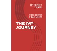 THE IVF JOURNEY: Hope, Science & Real Stories: 1 (“The IVF Journey Series”)