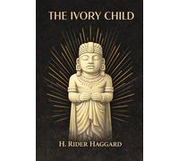 The Ivory Child: Annotated
