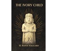 The Ivory Child: Annotated