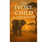 The Ivory Child (Illustrated)