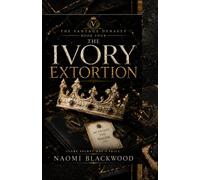 The Ivory Extortion: BWWM Dark Mafia Romance, Reverse Age Gap, Older Woman Younger Man, BBW, Ruthless Protector, Forbidden Attraction, Revenge Pact ... Dynasty: Five-Book Dark Mafia Romance Series)