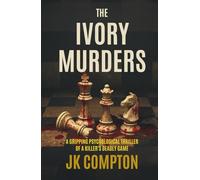 The Ivory Murders: A Gripping Psychological Thriller of a Killer’s Deadly Game