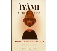 The Ìyàmi Chronicles: Aso Ebi of the Ancient Ones
