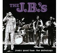 The J.B.'s - Funky Good Time: The Anthology