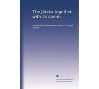 The J?taka together with its comm: being tales of the anterior births of Gotama Buddha: Volume 4