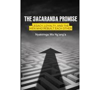 The Jacaranda Promise: Legacy, Loyalty, and the Men Who Rebuilt Each Other