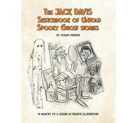 The Jack Davis Sketchbook of Untold Spooky Ghost Stories