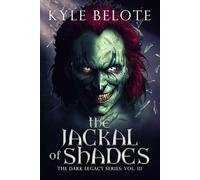 The Jackal of Shades: 3 (Dark Legacy)