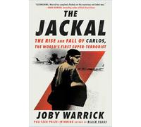 The Jackal: The Rise and Fall of Carlos, the World's First Super-terrorist