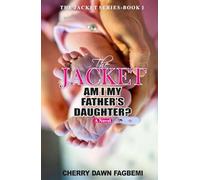 THE JACKET: AM I MY FATHER'S DAUGHTER?
