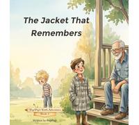 The Jacket That Remembers: A Christian Picture Book About Granny, Memory, and the God Who Is Always There: 3 (Poppop's Faith Adventures)