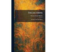 The Jacobins: An Essay in the New History