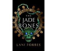 The Jade Bones: 2 (Age of the Seventh Sun)