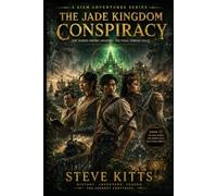 The Jade Kingdom Conspiracy: Book 12 (1830s Siam Chronicals)