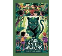 THE JADE PANTHER AWAKENS: A Jungle Mystery Adventure for Young Explorers (Quest of the Five Jades)