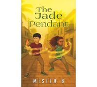 The Jade Pendant: An Urban Fantasy Adventure with Chinese Magic and Cultivation: 1 (Sun Dragon Chronicles)