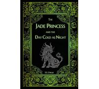 The Jade Princess and the Day Cold as Night