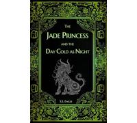 The Jade Princess and the Day Cold as Night: 4