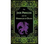 The Jade Princess and the Harbinger of Death: 6