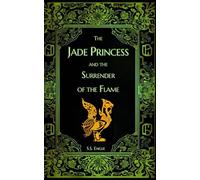 The Jade Princess and the Surrender of the Flame: 3