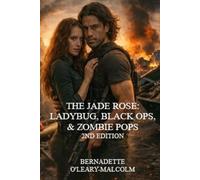 The Jade Rose: Ladybug, Black Ops, & Zombie Pops (The Jade Rose 2nd Edition)