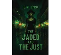 The Jaded and The Just