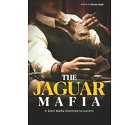 The Jaguar Mafia: A Dark Mafia Enemies to Lovers Romance (Dark Hearts Dynasty)