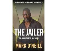 The Jailer: A Department 89 Origin Thriller of Prison Corruption, Power, and Relentless Justice